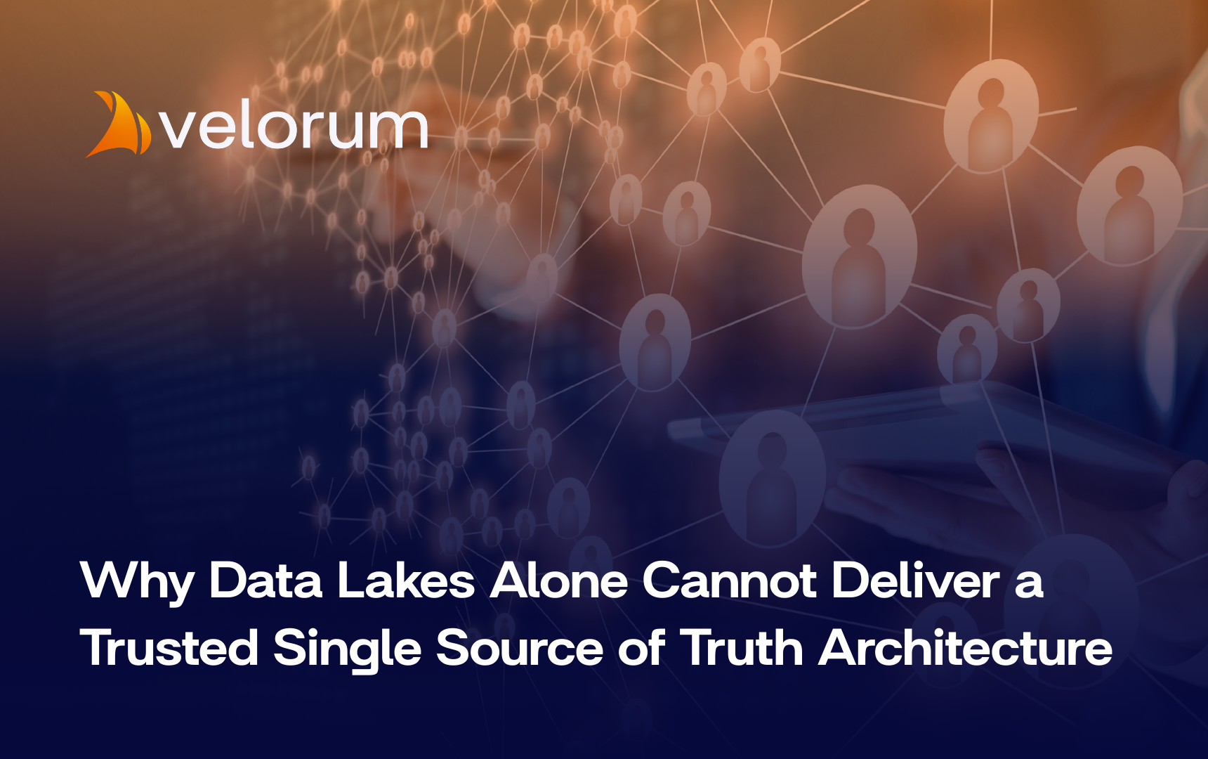 Title text “Why Data Lakes Alone Cannot Deliver a Trusted Single Source of Truth Architecture” over a background featuring a knowledge graph network visualization.